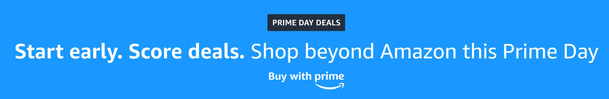 Start Early, Shop beyond Amazon Prime Day